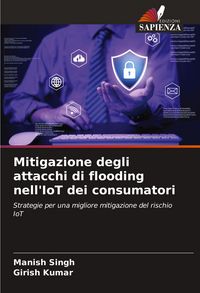 Produktbild: Mitigazione degli attacchi di flooding nell'IoT dei consumatori