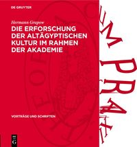 Produktbild: Die Erforschung der alt&auml;gyptischen Kultur im Rahmen der Akademie