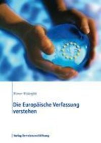 Bild vom Artikel Die Europäische Verfassung verstehen vom Autor Werner Weidenfeld