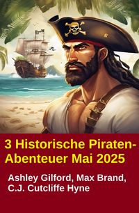 Produktbild: 3 Historische Piraten-Abenteuer Mai 2025