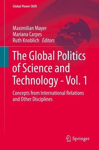 Produktbild: The Global Politics of Science and Technology - Vol. 1