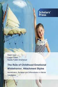 Produktbild: The Role of Childhood Emotional Misbehavior, Attachment Styles