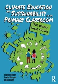 Produktbild: Climate Education and Sustainability in the Primary Classroom