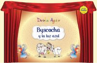 Produktbild: Byscocha y la luz azul (con narraci&oacute;n)
