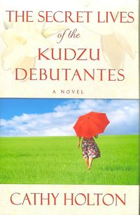 Produktbild: The Secret Lives of the Kudzu Debutantes