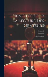 Produktbild: Principes Pour La Lecture Des Orateurs; Volume 2