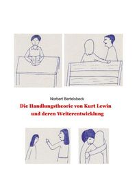 Produktbild: Kurt Lewins Handlungstheorie und deren Weiterentwicklung