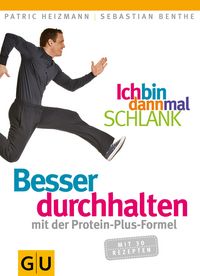 Produktbild: Ich bin dann mal schlank: Besser durchhalten mit der Protein-Plus-Formel
