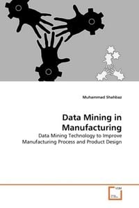 Produktbild: Shahbaz, M: Data Mining in Manufacturing