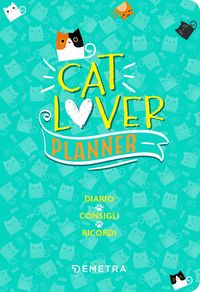 Produktbild: Cat lover. Planner. Diario. Consigli. Ricordi