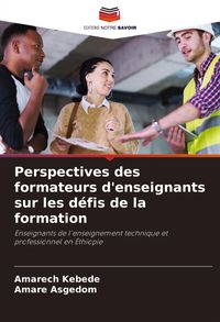 Produktbild: Perspectives des formateurs d'enseignants sur les d&eacute;fis de la formation