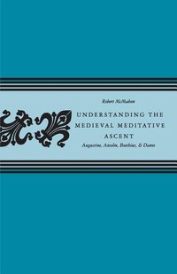 Produktbild: Understanding the Medieval Meditative Ascent