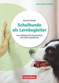 Produktbild: Schulhunde als Lernbegleiter - Ein Leitfaden f&uuml;r Organisation und Unterrichtspraxis