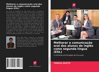 Produktbild: Melhorar a comunica&ccedil;&atilde;o oral dos alunos de ingl&ecirc;s como segunda l&iacute;ngua (ESL)