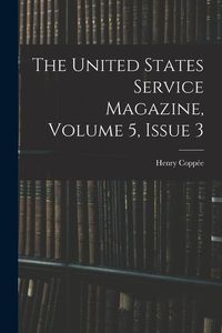 Produktbild: The United States Service Magazine, Volume 5, issue 3