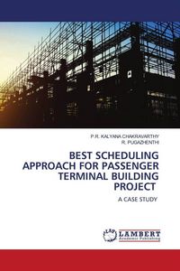 Produktbild: BEST SCHEDULING APPROACH FOR PASSENGER TERMINAL BUILDING PROJECT