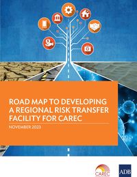 Produktbild: Road Map to Developing a Regional Risk Transfer Facility for CAREC