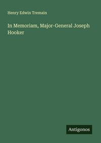 Produktbild: In Memoriam, Major-General Joseph Hooker