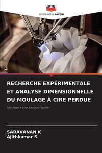 Produktbild: Recherche Exp&eacute;rimentale Et Analyse Dimensionnelle Du Moulage &Agrave; Cire Perdue