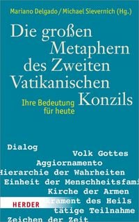 Produktbild: Die gro&szlig;en Metaphern des Zweiten Vatikanischen Konzils