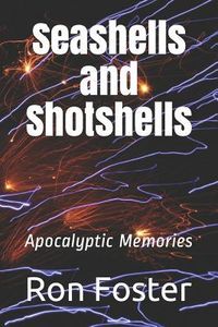 Produktbild: Seashells and Shotshells: Apocalyptic Memories