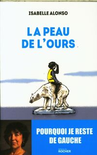Produktbild: La peau de l'ours : pourquoi je reste de gauche