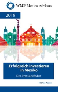 Bild vom Artikel Erfolgreich investieren in Mexiko vom Autor Thomas Wagner