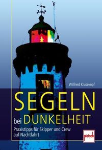Bild vom Artikel Segeln bei Dunkelheit vom Autor Wilfried Krusekopf