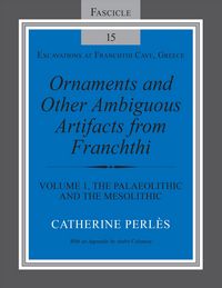 Produktbild: Ornaments and Other Ambiguous Artifacts from Franchthi