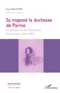 Produktbild: Sa majest&eacute; la duchesse de Parme