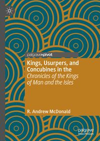 Produktbild: Kings, Usurpers, and Concubines in the 'Chronicles of the Kings of Man and the Isles'