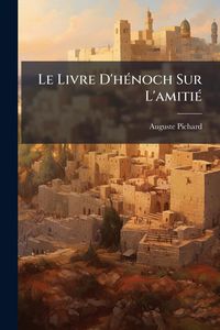 Produktbild: Le Livre D'h&Atilde;(c)noch Sur L'amiti&Atilde;(c)