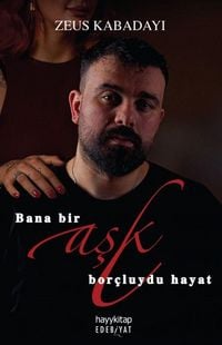 Produktbild: Bana Bir Ask Borcluydu Hayat