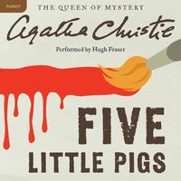 Five Little Pigs: A Hercule Poirot Mystery Agatha Christie