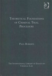 Produktbild: Roberts, P: Theoretical Foundations of Criminal Trial Proced