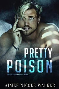 Produktbild: Pretty Poison (Sinister in Savannah Book 3)