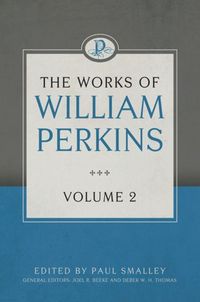Produktbild: The Works of William Perkins, Volume 2
