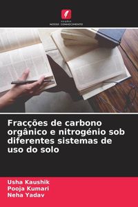 Produktbild: Frac&ccedil;&otilde;es de carbono org&acirc;nico e nitrog&eacute;nio sob diferentes sistemas de uso do solo