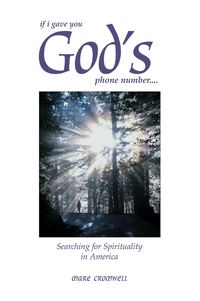 Produktbild: If I Gave You God's Phone Number....Searching for Spirituality in America