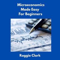 Produktbild: Microeconomics Made Easy For Beginners