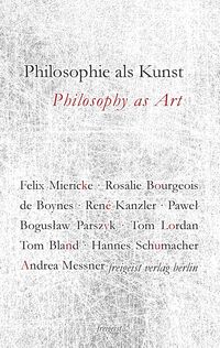 Bild vom Artikel Philosophie als Kunst. Philosophy as Art vom Autor 