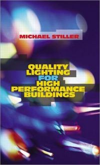 Produktbild: Stiller, M: Quality Lighting for High Performance Buildings
