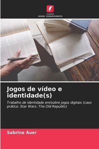 Produktbild: Jogos de v&iacute;deo e identidade(s)