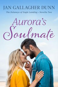 Produktbild: Aurora's Soulmate (The Delaneys of Eagle Landing, #2)