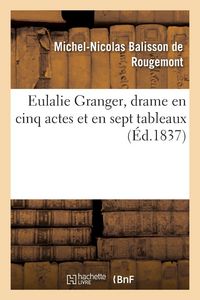 Produktbild: Eulalie Granger, drame en cinq actes et en sept tableaux