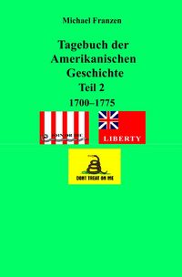 Produktbild: Tagebuch der Amerikanischen Geschichte Teil 2, 1700 - 1775