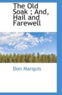 Produktbild: The Old Soak; And, Hail and Farewell
