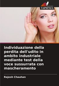 Produktbild: Individuazione della perdita dell'udito in ambito industriale mediante test della voce sussurrata con mascheramento