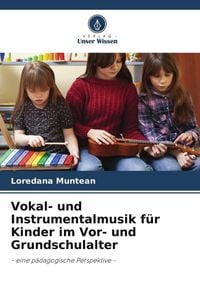 Produktbild: Vokal- und Instrumentalmusik f&uuml;r Kinder im Vor- und Grundschulalter