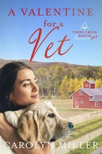 Produktbild: A Valentine for a Vet (Three Creek Ranch, #2)